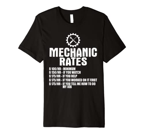 Mechanic Funny - Mechanic Rates Premium T-Shirt