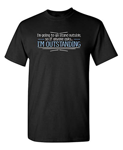 Outstanding Humor Graphic Novelty Sarcastic Funny T Shirt XL Black