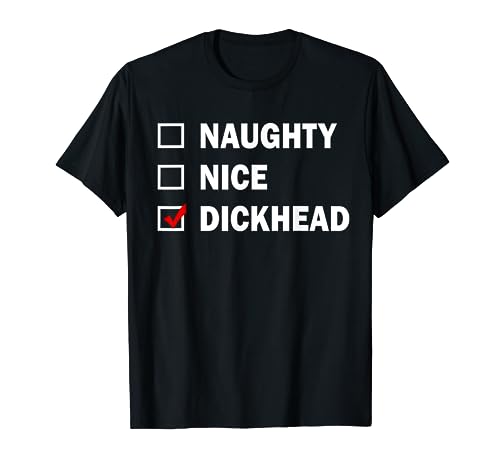 Naughty Nice Dickhead Christmas T-Shirt