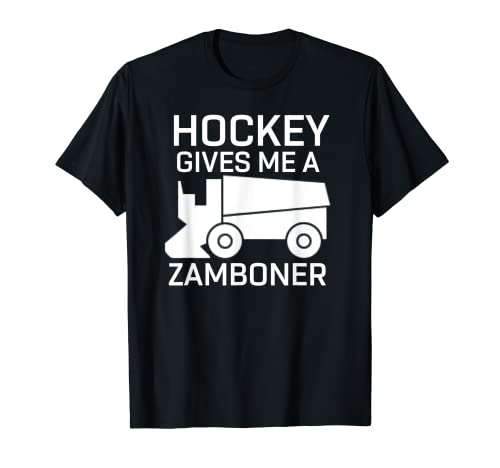 Hockey Gives Me A Zamboner T-Shirt Funny Hockey Tee