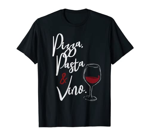 Pizza Pasta Vino Italian Lifestyle Food Wine T-Shirt