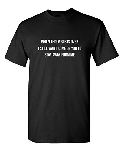 This Virus is Over Graphic Novelty Sarcastic Funny T Shirt L Black