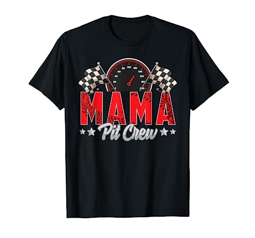 Race Car Birthday Party Racing Family Mama Pit Crew T-Shirt