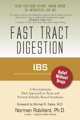 IBS (Irritable Bowel Syndrome) - Fast Tract Digestion: Diet that Addresses the Root Cause of IBS, Small Intestinal Bacterial Overgrowth without Drugs or Antibiotics: Foreword by Dr. Michael Eades