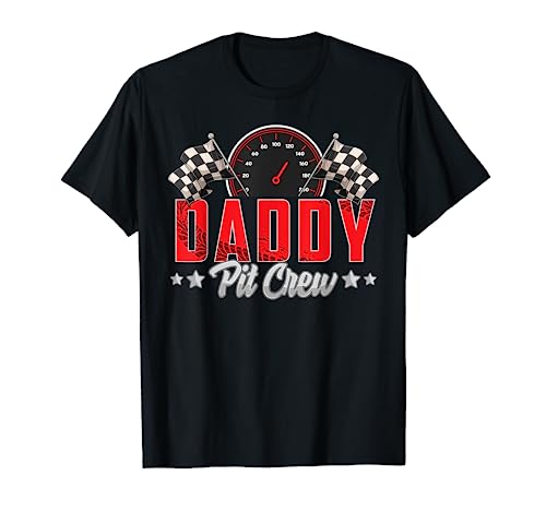 Race Car Birthday Party Racing Family Daddy Pit Crew T-Shirt