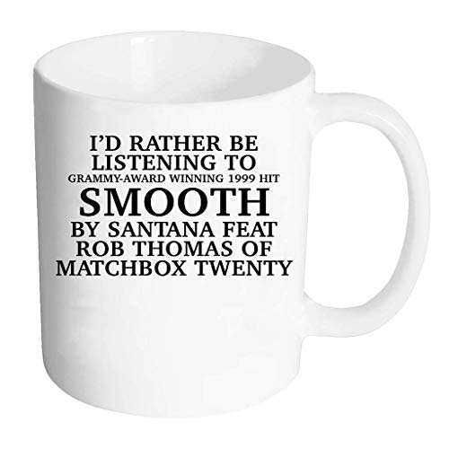 I’d Rather Be Listening To Grammy Winning 1999 Hit Smooth By Santana Feat Rob Of Matchbox Twenty - Full-Wrap Coffee Colors Accent Mug