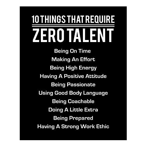 '10 Things That Require Zero Talent'- Motivational Wall Art- 8 x 10' Poster Print-Ready to Frame. Modern Decor for Home-Office-School-Gym & Locker Room. Teach Your Team & Players The Fundamentals!