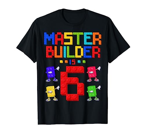 Master Builder is 6 Yrs Old Building 6th Birthday Boys Girls T-Shirt