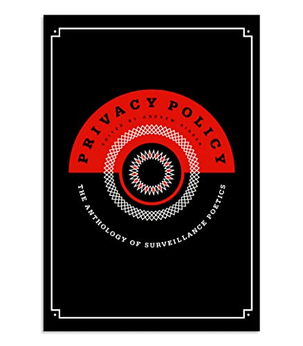 Privacy Policy: The Anthology of Surveillance Poetics