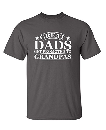 Great Dads Get Promoted Graphic Novelty Funny T Shirt XL Charcoal