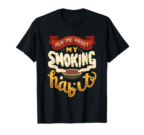 Ask Me About My Smoking Habit - Funny BBQ T-Shirt T-Shirt