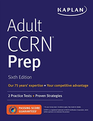 Adult CCRN Prep: 2 Practice Tests + Proven Strategies (Kaplan Test Prep)