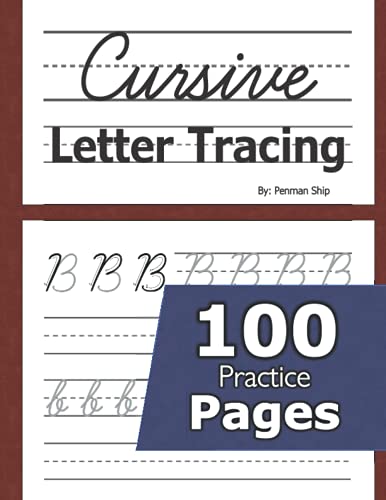 Cursive Letter Tracing: 100 Practice Pages - Letters and Words - Beginning Cursive Writing For Children - Kids Handwriting Practice Workbook - Learning Cursive