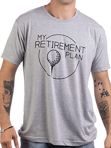 My (Golf) Retirement Plan | Funny Saying Golfing Shirt Golfer Ball Humor for Men T-Shirt-(Adult,L) Retro Grey