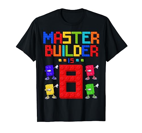 Master Builder is 8 Yrs Old Building 8th Birthday Boys Girls T-Shirt