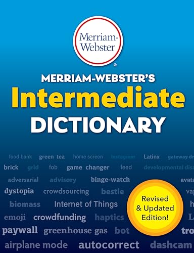 Merriam-Webster's Intermediate Dictionary, Newest Edition, (The Authoritative Middle School Dictionary)