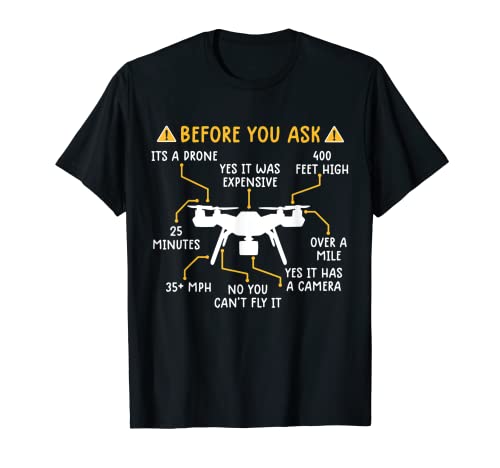 funny drone pilot shirts before you ask drone shirt T-Shirt