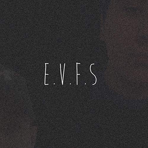 E.V.F.S. [Explicit]