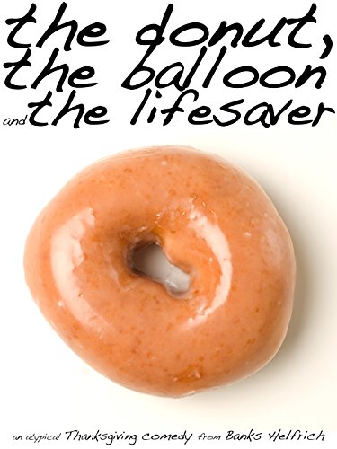 the donut, the balloon and the lifesaver