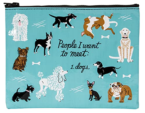 Blue Q Zipper Pouch, People I Want to Meet: Dogs. Great for organizing larger bags. Features a chunky sturdy zipper, easy-to-wipe-clean, made from 95% recycled material, 7.25'h x 9.5'w
