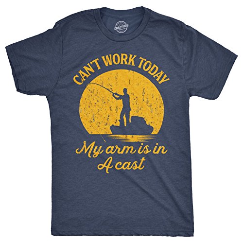 Mens Can't Work Today My Arm is in A Cast T-Shirt Funny Fishing Tee Crazy Dog Men's Novelty T-Shirts Perfect Birthday Father's Day for Dad for Fishers Soft Comfortable Funny T S Heather Navy L