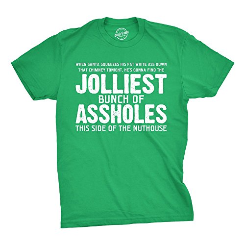 Jolliest Bunch of A-Holes T Shirt Funny Sarcastic Christmas Novelty Tee for Guys Crazy Dog Men's Novelty T-Shirts for Christmas Holiday with Movie Sayings Soft Comfortable Funny Green XL