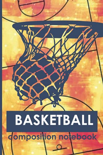 basketball composition notebook: Basketball College Ruled Lined Pages Book Basketball Repeat | School Exercise Book For Writing and Taking Notes | for Eat Sleep