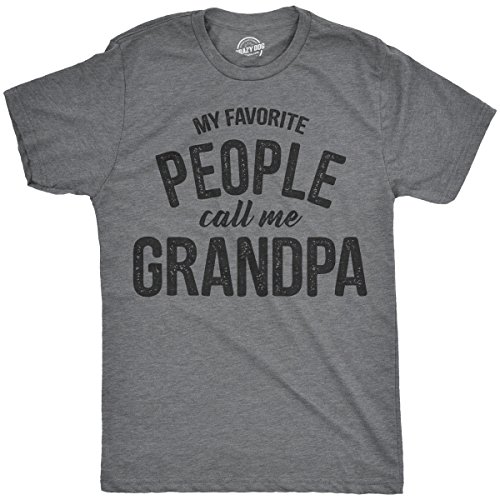 Mens My Favorite People Call Me Grandpa Tshirt Funny Fathers Day Tee for Guys Crazy Dog Men's Novelty T-Shirts Perfect Birthday Father's Day for Dad Perfect for Grandpa Soft Com Dark Heather Grey L