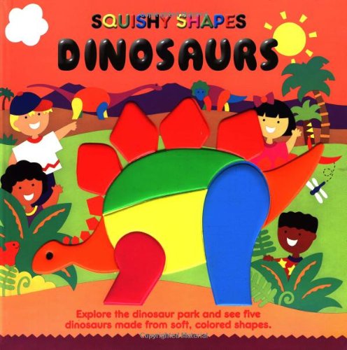 Dinosaurs: A Squishy Shapes Book