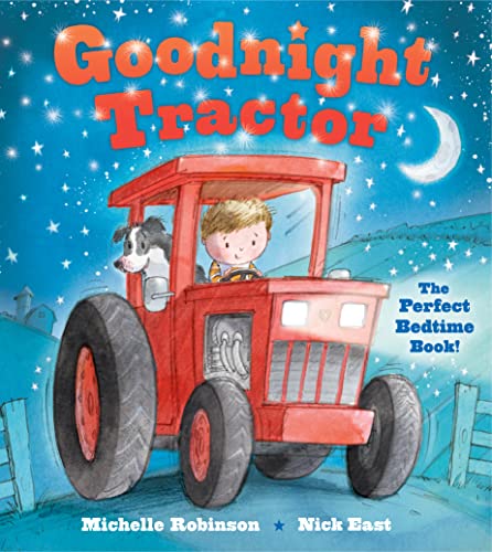 Goodnight Tractor: A Bedtime Baby Sleep Book for Fans of Farms, Construction Sites, and Things That Go! (Goodnight Series)